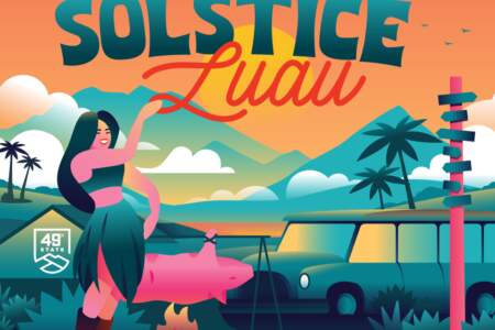 49th State Brewing’s Solstice Luau